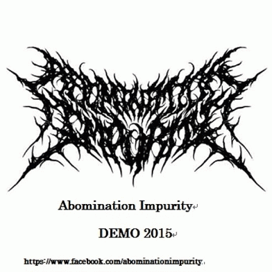 Abomination Impurity : Demo 2015